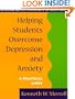 Helping Students Overcome Depression and Anxiety: A Practical Guide