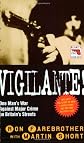 Vigilante!: One Man's War Against Major Crime on Britain's Streets (Blake's True Crime Library)
