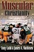 Muscular Christianity: Evangelical Protestants and the Development of American Sport
