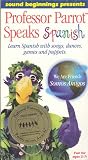 Professor Parrot Speaks Spanish (Sound Beginnings)