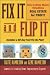 Fix It and Flip It: How to Make Money Rehabbing Real Estate for Profit (Fix It & Flip It: How to Make Money Rehabbing Real Estate for)