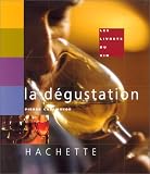 Revue Hachette Vie Pratique  / Les livrets du vin. La dégustation