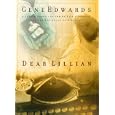Dear Lillian: A Letter about the End of Life's Journey and the Beginning of Eternity by Gene Edwards