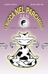 La mucca nel parcheggio - Zen anti-in...