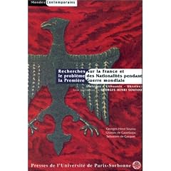 Recherches sur la France et le probl�me des nationalit�s pendant la Premi�re Guerre mondiale (Pologne, Lituanie, Ukraine)