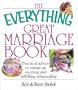 The Everything Great Marriage Book: Practical Advice to Ensure an Exciting and Fulfilling Relationship (Everything (Self-Help))