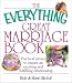 The Everything Great Marriage Book: Practical Advice to Ensure an Exciting and Fulfilling Relationship (Everything Series)