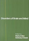 Disorders of brain and mind