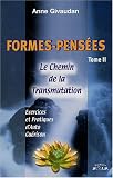 Formes-Pens�es : le Chemin de la Transmutation, Tome 2