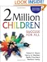 2 Million Children: Success for All