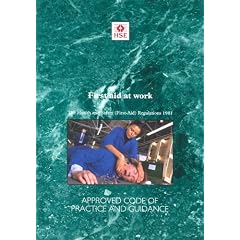 First Aid at Work: Health and Safety (First-Aid) Regulations (1981) and Guidance (Legal)