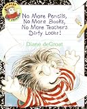 No More Pencils, No More Books, No More Teachers Dirty Looks! (Gilbert and Friends)
