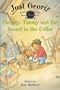 George, Timmy and the Secret in the Cellar (Just George)