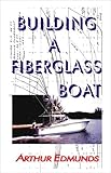 Building A Fiberglass Boat