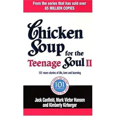 Chicken Soup for the Teenage Soul II: 101 More Stories of Life, Love and Learning