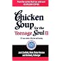 Chicken Soup for the Teenage Soul II: 101 More Stories of Life, Love and Learning