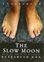 The Slow Moon