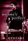 No One's Perfect