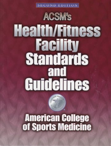 Acsm s Health Fitness Facility Standards and Guidelines