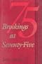 Brookings at Seventy-Five