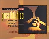Problems as Possibilities: Problem-Based Learning for K-16 Education (2nd Edition)