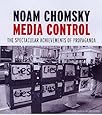 Media Control: The Spectacular Achievements of Propaganda