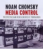 Media Control: The Spectacular Achievements of Propaganda