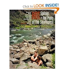 Hot Springs and Hot Pools of the Southwest: Jayson Loam's Original Guide