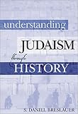 Understanding Judaism Through History