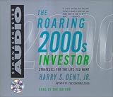 The Roaring 2000's Investor: Strategies for the Life Your Want