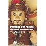L'ombre du prince : Une enqu�te du mandarin T�n de Tran-Nhut
