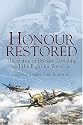 Honour Restored: Dowding the Battle of Britain and the Fight for Freedom
