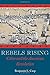Rebels Rising: Cities and the American Revolution