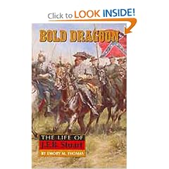 Bold Dragoon: The Life of J.E.B. Stuart