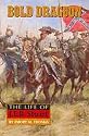 Bold Dragoon: The Life of J.E.B. Stuart