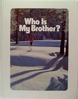 Who Is My Brother?: Level 14 Seventh-day Adventist Readers (Life Series) (Life series)