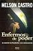 Book Enfermos de Poder: La Salud de los Presidentes y Sus Consecuencias