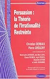 Revue Economica  / Persuasion : la Théorie de l'Irrationnalité Restreinte
