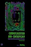 Computerization and Controversy,: Value Conflicts and Social Choices
