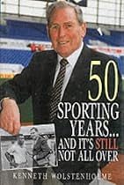 50 Sporting Years and it's Still Not All Over