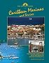 Cruising Guide to Caribbean Marinas and Services