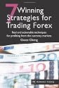 7 Winning Strategies for Trading Forex: Real and Actionable Techniques for Profiting from the Currency Markets