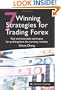7 Winning Strategies for Trading Forex: Real and Actionable Techniques for Profiting from the Currency Markets