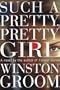 Such a Pretty, Pretty Girl: A Novel