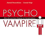 Psychovampire - �ber den positiven Umgang mit Energier�ubern (4 Audio-CDs + 1 Bonus DAISY-MP3-CD)