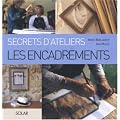 Secrets d'ateliers : Les encadrements