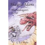 Akayzia Adams and the Masterdragon's Secret