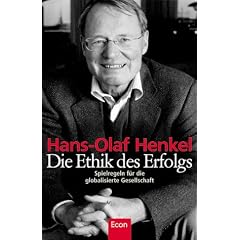 Die Ethik des Erfolgs: Spielregeln f�r die globalisierte Gesellschaft