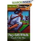 Pay-Off Pitch (Chip Hilton Sports Series, Vol 16) by  Clair Bee, Cynthia Bee Farley, and Randall K. Farley