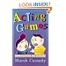 Acting Games: Improvisations and Exercises : A Textbook of Theatre Games and Improvisations
